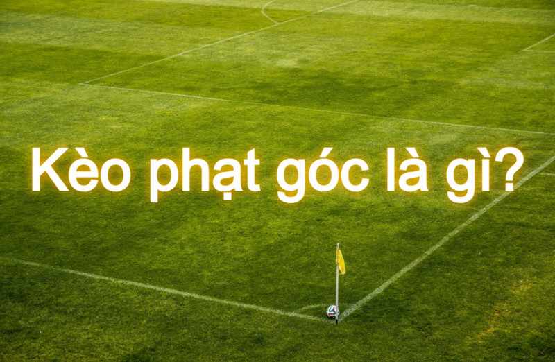 Bí Quyết Thắng Lớn - Giải Mã Kèo 1x2 Phạt Góc Hiệu Quả