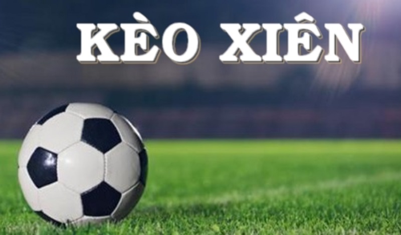 Cược Xiên Bóng Đá - Bí Quyết Chiến Thắng Rủi Ro Cần Biết